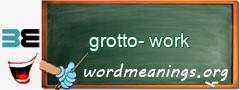 WordMeaning blackboard for grotto-work